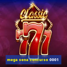 mega sena concurso 0001